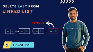 Delete last element from linked list | Linked List part 9