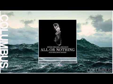 Swede Dreams & Swanson ft. Jenny Mayhem - All Or Nothing (Original Mix)