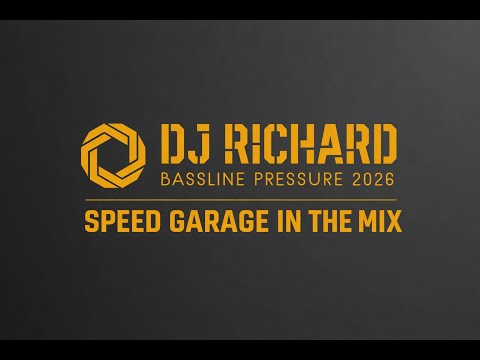 DJ Richard Bassline Pressure 2026 - Speed Garage Mix