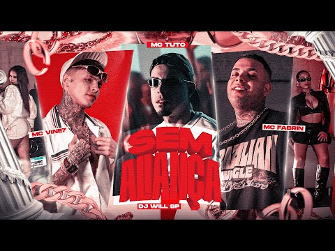 Sem Aliança - MC Vine 7, MC Tuto e MC Fabrin (DJ Will SP) [Clipe Oficial]