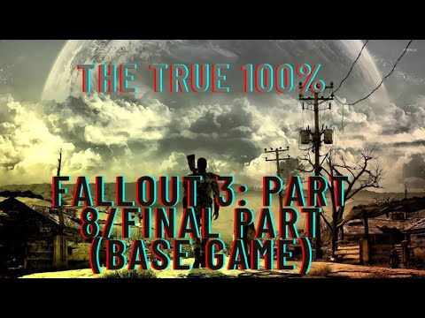 Fallout 3: The True 100%. All Unique Items, Achievements, Skill Books, etc. [Very Hard] [8/8]