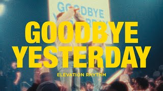 Download lagu GOODBYE YESTERDAY | Elevation Rhythm & Gracie Binion mp3 Download lagu GOODBYE YESTERDAY | Elevation Rhythm & Gracie Binion mp3