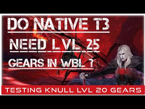 [MFF] Do NATIVE T3s need gear lvl 25 to be good in WBL? | Testing Knull in WBL stage 8
