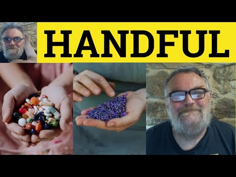 🔵 Handful Meaning - Handful Defined - Handful Examples - Define Handful