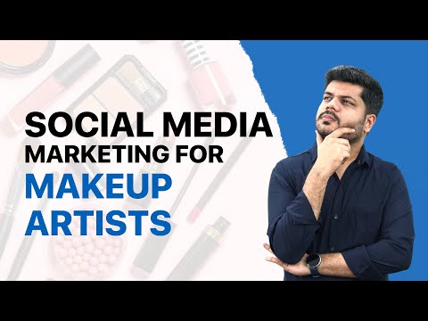 Social Media Marketing For Makeup Artists | 5 Effective Strategies For Makeup Artists