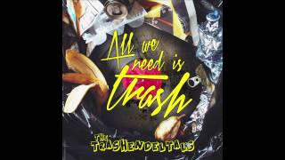 The Trashendentals - All We Need is Trash