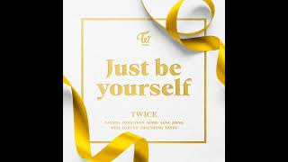 TWICE(トゥワイス/트와이스) 「Just be yourself」 Audio