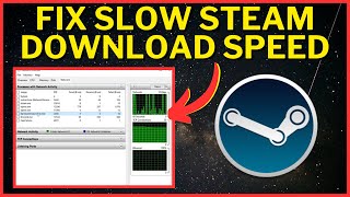 How To Fix Slow Steam Download Speed