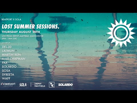 Del-30 DJ set - Sola Lost Summer Sessions | @beatport Live