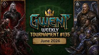 GWENT Weekly Community Tournament #135 - 14 June 2026