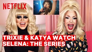 Drag Queens Trixie Mattel &amp; Katya React to Selena: The Series | I Like to Watch | Netflix