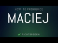 🔴 Maciej - How to pronounce Maciej