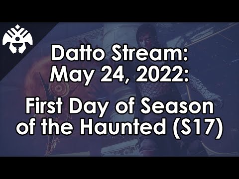 Datto Stream: First Day of Season of the Haunted - May 24, 2022