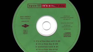 Opus III - It&#39;s a Fine Day (Edit)