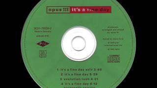 Opus III - It&#39;s a Fine Day (Edit)