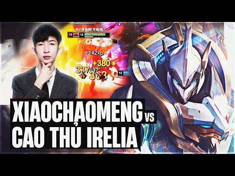 CAO THỦ IRELIA ĐÁNH TRICK LỎ LV1 SIÊU KHÓ CHỊU NHƯNG ĐỐI THỦ LẠI LÀ SETT TRONG TAY XIAOCHAOMENG