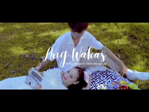 Ang Wakas - Arthur Miguel ft. Trisha Macapagal (Music Video Project)