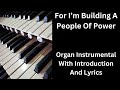 For I'm Building A People Of Power - Organ Hymn with Lyrics and Introduction