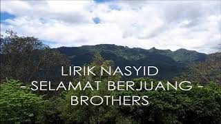 Download lagu LIRIK | NASYID | SELAMAT BERJUANG | BROTHERS mp3