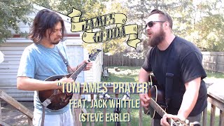 &quot;Tom Ames&#39; Prayer&quot; James Gedda feat. Jack Whittle (Steve Earle cover)
