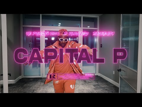 YB Puerto Rico, D Flowers, & DeeBaby - BDE (Capital P In My Prime)