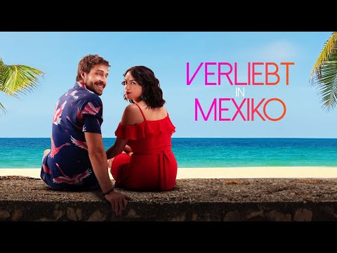 Verliebt in Mexiko (ROMANTISCHE KOMÖDIE ganzer Film auf Deutsch, neue Filme 2025, Liebesfilme)