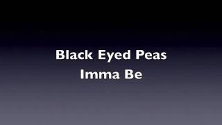 Imma Be~Black Eyed Peas