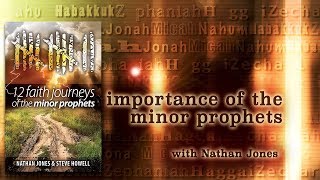 Nathan Jones Teaches on the Minor Prophets