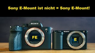 Sony E-Mount ist nicht gleich Sony E-Mount! - Passen  APS-C Objektive auch an Vollformat Kameras?