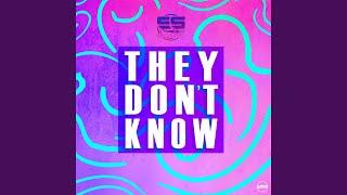 They Don't Know (GotSome Remix)