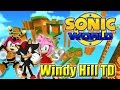 Sonic World - Windy Hill TD (Custom Levels #26 ...