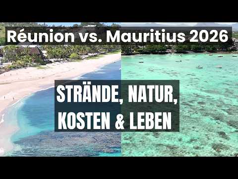 La Réunion vs. Mauritius – Alles im Vergleich! Natur, Strände, Kosten & Leben