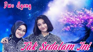Download lagu TAK SEDALAM INI - DUO AGENG || LIRIK || mp3
