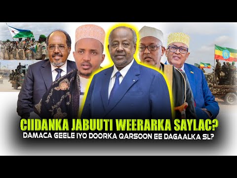 Xog Weerarka Ciidanka Jabuuti Saylac & Damaca Geele Doorka Qarsoon ee Abaabulka Dagaalka Somaliland?