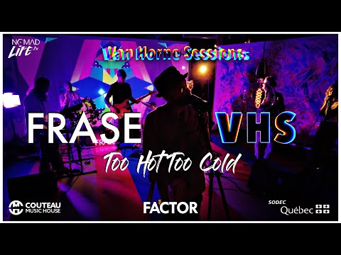 FRASE- Too Hot, Too Cold (Live @VHS)