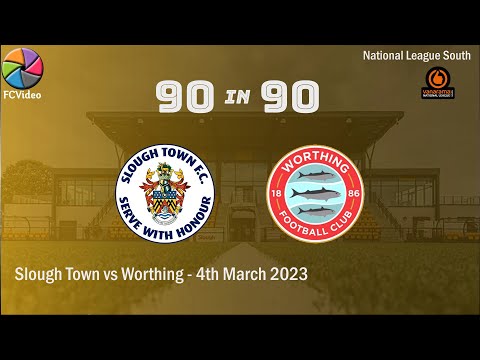 Slough Town 1-1 Worthing | 90in90 Highlights | 4 March 2023