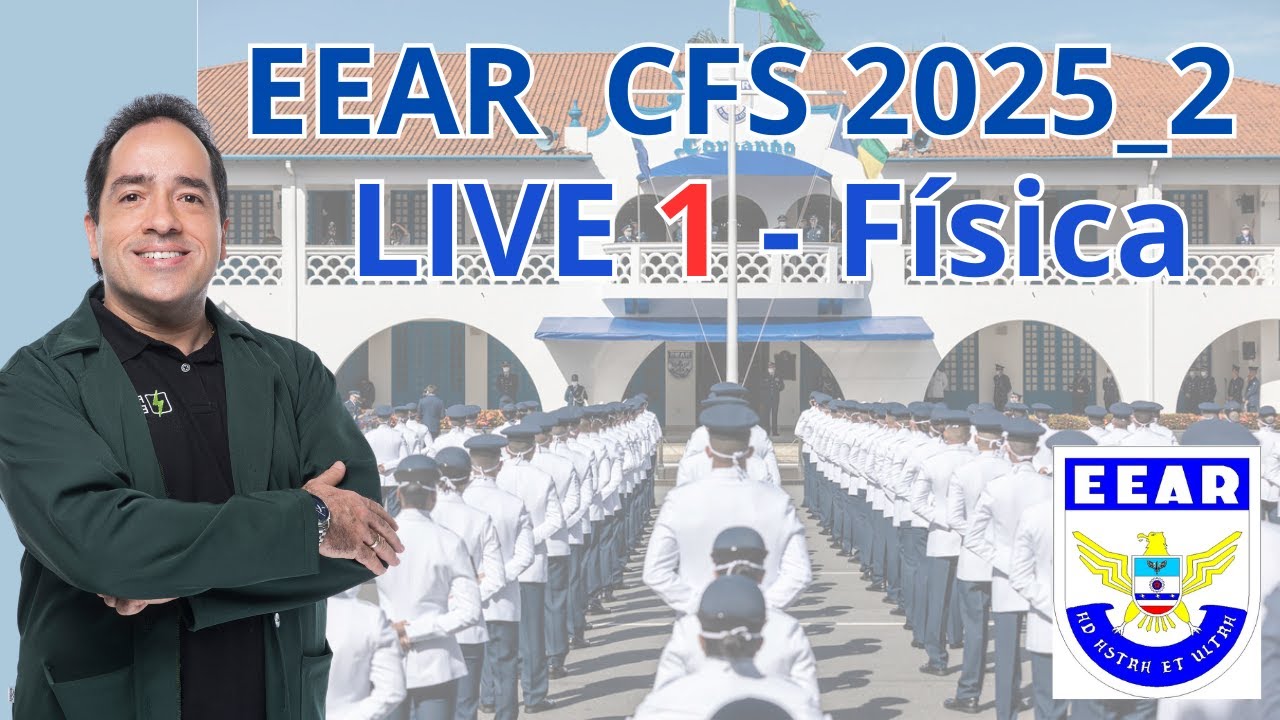 LIVE #1 EEAR CFS 2/2025 - REVISÃO DE FÍSICA com PROF RENATO BRITO