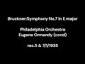 Bruckner:Symphony No.7 in E major / Eugene Ormandy & Philadelphia Orchestra 1935.1