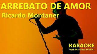 Arrebato de amor Ricardo Montaner Karaoke
