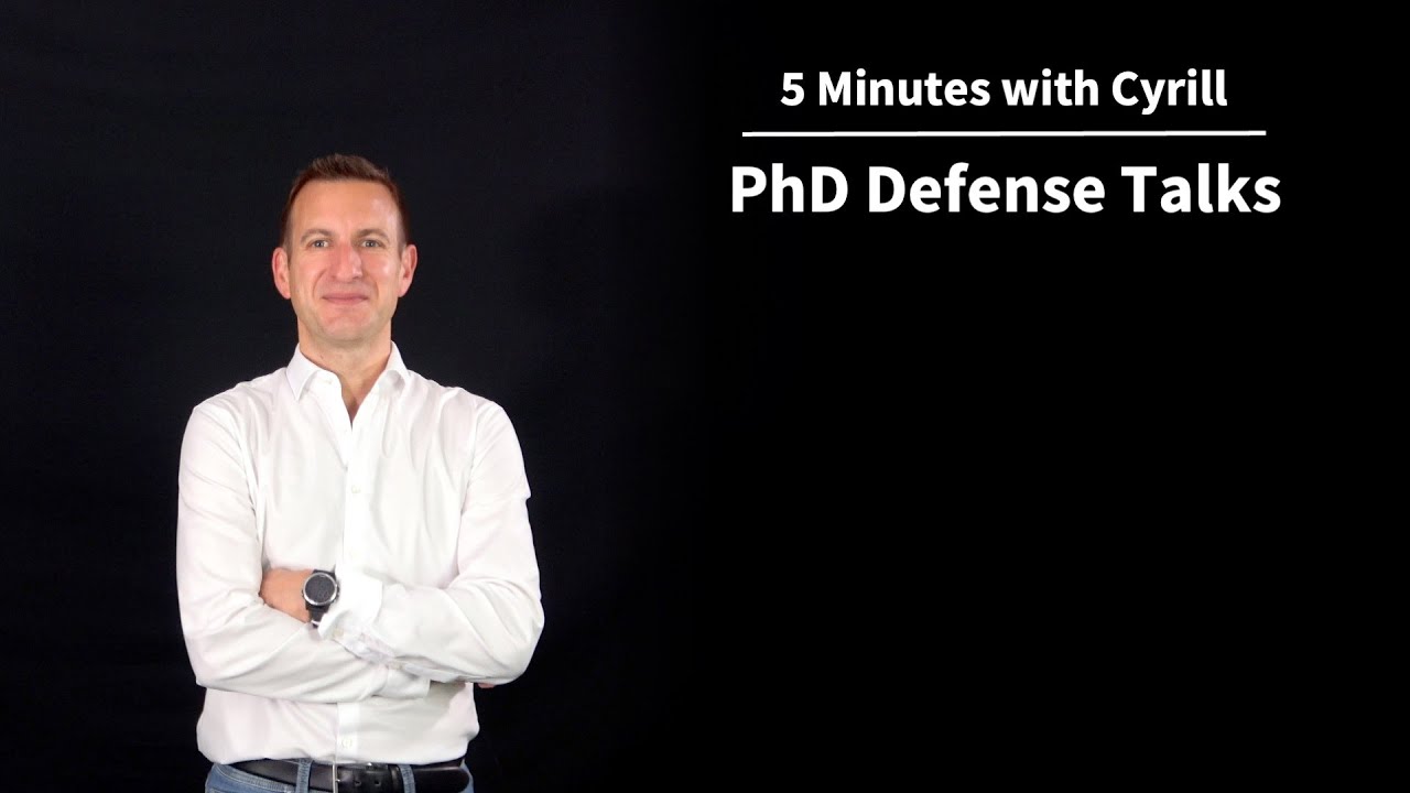 What Matters for Your PhD Defense Talk - 5 Minutes with Cyrill