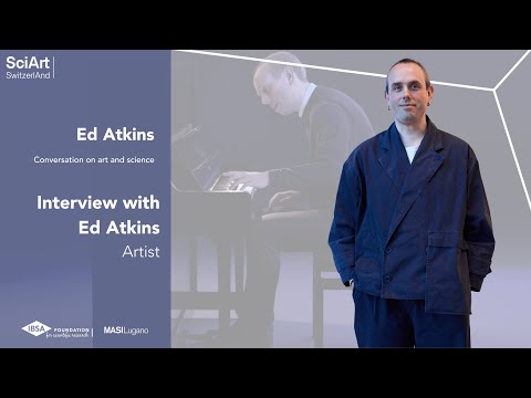 SciArt Switzerland - Interview with Ed Atkins