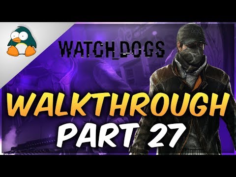 Watch Dogs Gameplay Walkthrough Part 27