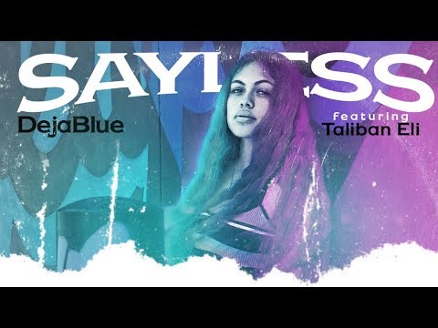 Say Less - Deja Blue feat. Taliban Eli (Official Video)