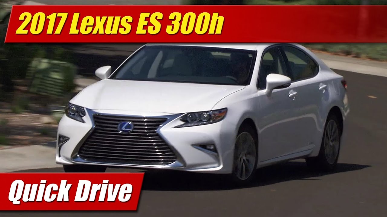 2017 Lexus ES300h: Quick Drive