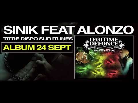 Sinik Feat Alonzo et J-Mi Sissoko  Légitime Défonce