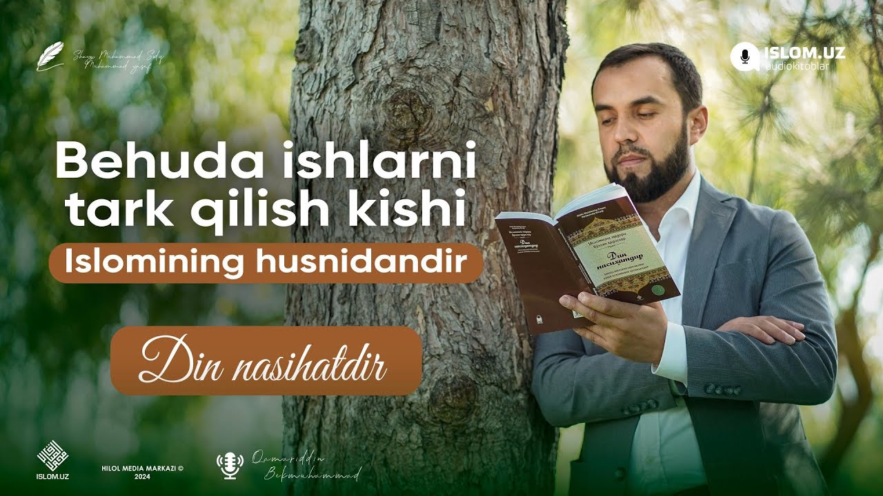 20. Behuda ishlarni tark qilish kishi Islomining husnidandir | «Din nasihatdir» kitobi 20-son