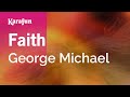 Faith - George Michael | Karaoke Version | KaraFun