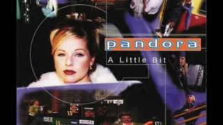 Pandora - A Little Bit (Xtacy Mix)