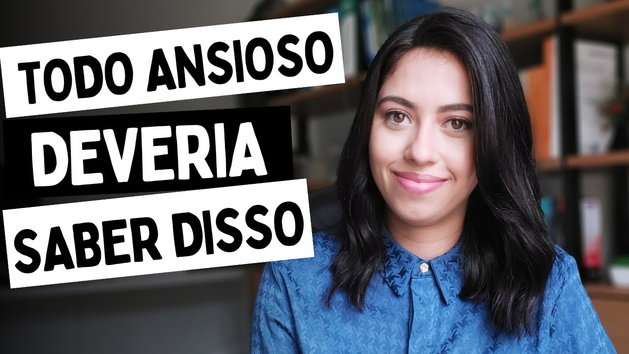 Tudo o que você precisa saber para parar de lutar contra a ansiedade