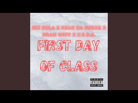 First Day Of Class (feat. Keak Da Sneak, Brah Heff & U.S.D.A.)